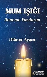 Mum Işığı Deneme Yazılarım