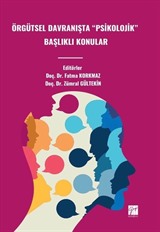 Örgütsel Davranışta 'Psikolojik' Başlıklı Konular