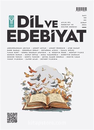 Dil ve Edebiyat Dergisi Sayı: 182 Şubat 2024