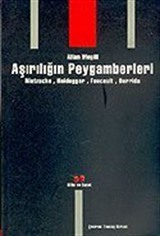 Aşırılığın Peygamberleri / Nietzsche, Heidegger, Foucault, Derrida