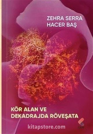 Kör Alan ve Dekadrajda Röveşata