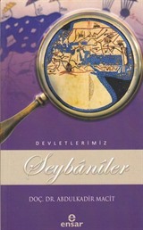 Şeybanîler / Devletlerimiz 5