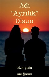 Adı 'Ayrılık' Olsun