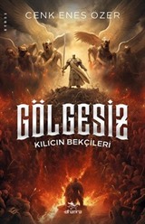 Gölgesiz Kılıcın Bekçileri / Hizmetkar Serisi 2. Kitap