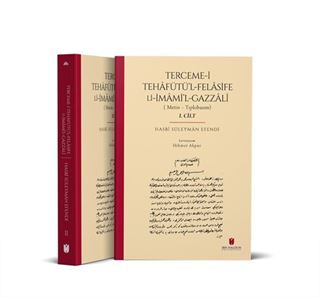 Terceme-i Tehafütü'l-Felasife Li İmami'l-Gazzalî (Metin Tıpkıbasım / 2 Cilt)