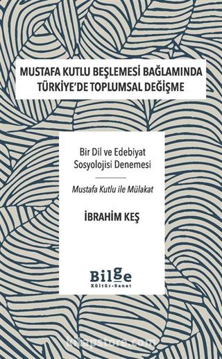 Mustafa Kutlu Beşlemesi Bağlamında Türkiye'de Toplumsal Değişme