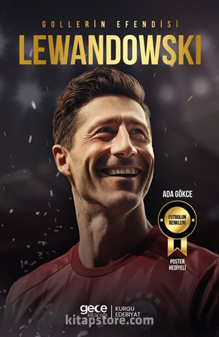 Gollerin Efendisi Robert Lewandowski