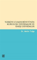 Türkiye Cumhuriyeti'nin Kuruluşu Devrimler ve Karşı Devrimler