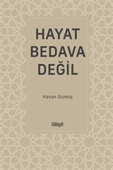 Hayat Bedava Değil