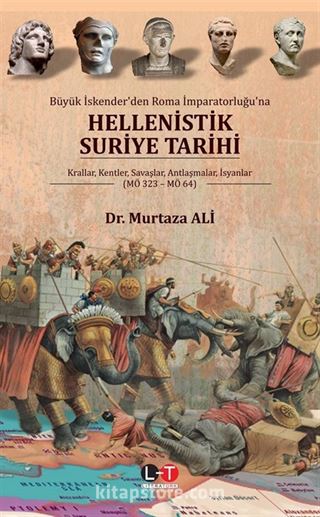 Büyük İskender'den Roma İmparatorluğu'na Hellenistik Suriye Tarihi