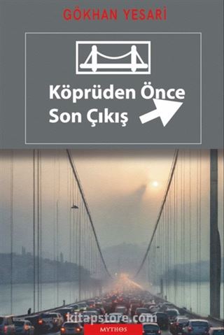 Köprüden Önce Son Çıkış