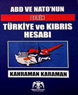 ABD ve Nato'nun Derin Türkiye ve Kıbrıs Hesabı