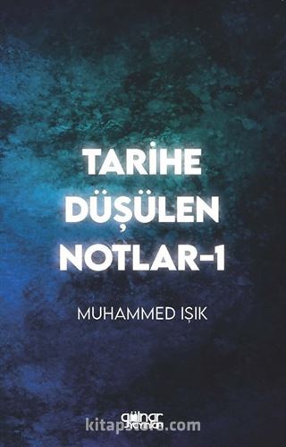 Tarihe Düşülen Notlar 1