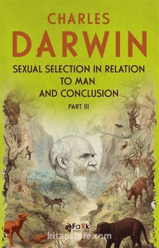 Sexual Selection In Relation To Man and Conclusion Part 3