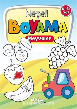 4-5 Yaş Neşeli Boyama Meyveler