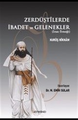 Zerdüştîlerde İbadet ve Gelenekler