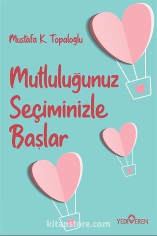 Mutluluğunuz Seçiminizle Başlar