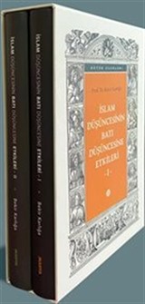 İslam Düşüncesi'nin Batı Düşüncesi'ne Etkileri (2 Cilt Takım)