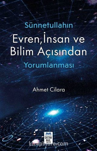 Sünnetullahın Evren, İnsan ve Bilim Açısından Yorumlanması