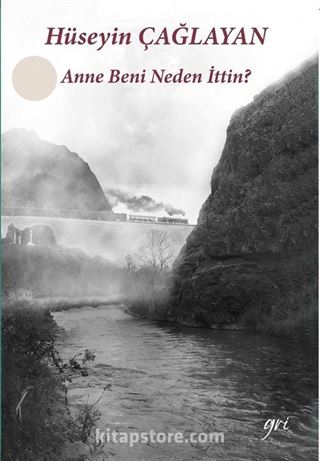 Anne Beni Neden İttin?