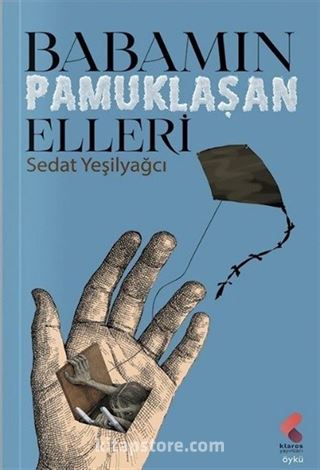 Babamın Pamuklaşan Elleri