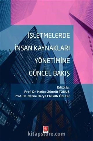 İşletmelerde İnsan Kaynakları Yönetimine Güncel Bakış