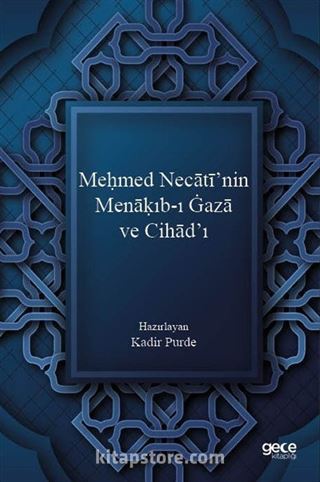 Meḥmed Necātī'nin Menāḳıb-ı Ġazā ve Cihād'ı