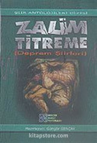 Zalim Titreme (Deprem Şiirleri)