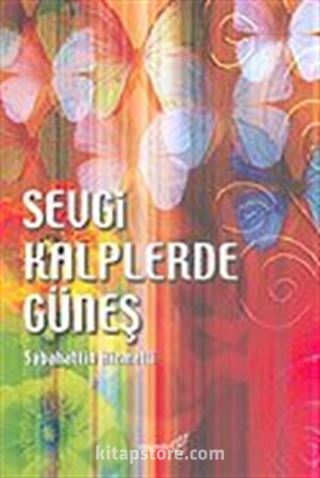 Sevgi Kalplerde Güneş