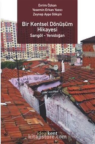 Bir Kentsel Dönüşüm Hikayesi Sarıgöl - Yenidoğan