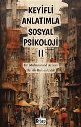 Keyifli Anlatımla Sosyal Psikoloji II