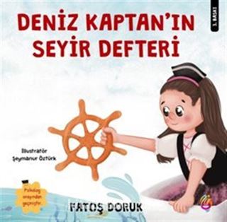 Deniz Kaptan'ın Seyir Defteri (Renkli Resimli)