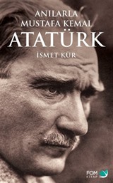 Anılarla Mustafa Kemal Atatürk