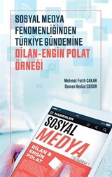 Sosyal Medya Fenomenliğinden Türkiye Gündemine: Dilan-Engin Polat Örneği