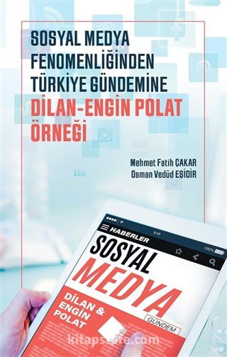 Sosyal Medya Fenomenliğinden Türkiye Gündemine: Dilan-Engin Polat Örneği