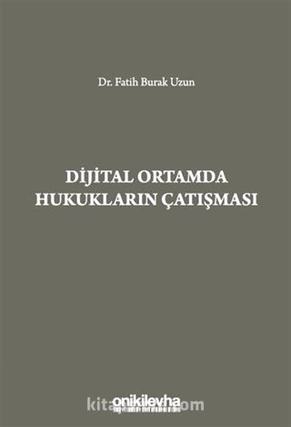 Dijital Ortamda Hukukların Çatışması