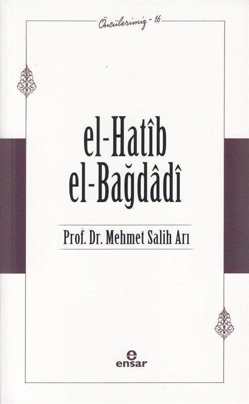 El- Hatib El-Bağdağdi / Öncülerimiz 16