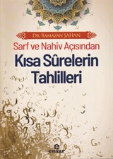 Sarf ve Nahiv Açısından Kısa Surelerin Tahlilleri