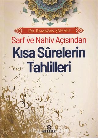 Sarf ve Nahiv Açısından Kısa Surelerin Tahlilleri