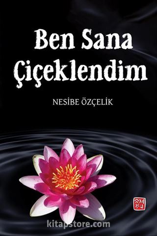 Ben Sana Çiçeklendim