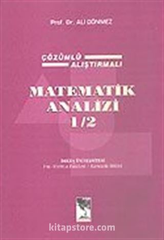 Matematik Analizi 1/2 Çözümlü Alıştırmalı