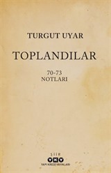 Toplandılar