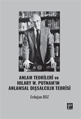 Anlam Teorileri ve Hilary W. Putnam'ın Anlamsal Dışsalcılık Teorisi