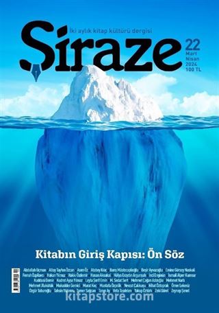 Şiraze İki Aylık Kitap Kültürü Dergisi Sayı: 22 Mart-Nisan 2024