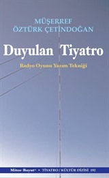 Duyulan Tiyatro (Radyo Oyun Yazım Tekniği)