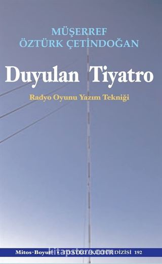 Duyulan Tiyatro (Radyo Oyun Yazım Tekniği)