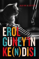 Erol Güney'in Ke (n)disi