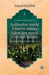 Âvalimden Murad Âdem'in Zuhûru Âdem'den Murad O Demin Husûlu 3