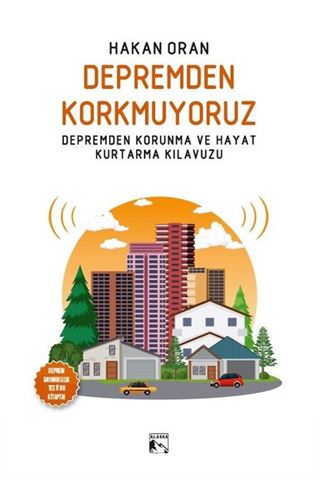 Depremden Korkmuyoruz