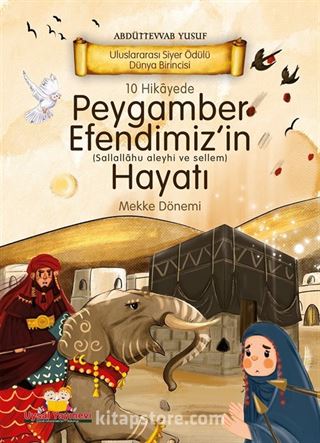 10 Hikayede Peygamber Efendimiz'in (s.a.v) Hayatı Mekke Dönemi